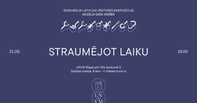 “Straumējot laiku” Rīgas pilī: ekskursija 21. augustā