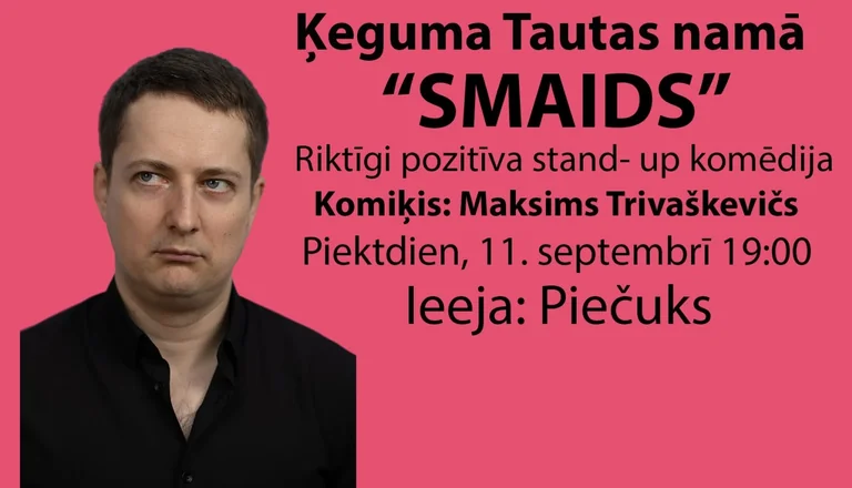Ķegumā 11. septembrī: Maksima Trivaškeviča „Smaids”